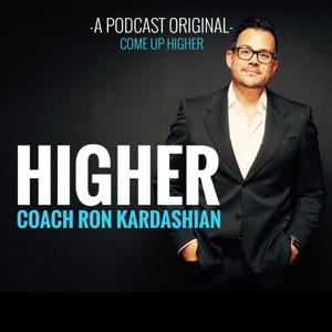 Higher with Coach Ron Kardashian