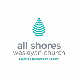 All Shores Wesleyan Church Sunday Sermons