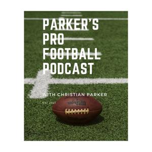 Parkers Pro Football Podcast