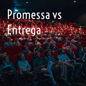 Promessa vs Entrega