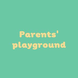 Parents' Playground (สนามพ่อแม่เล่น)