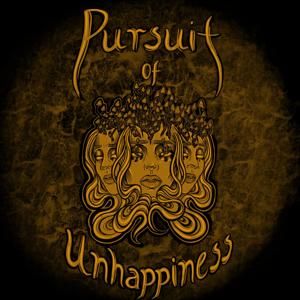 Pursuit of Unhappiness