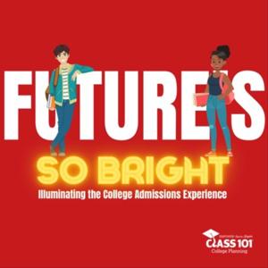 Future's So Bright: Illuminating the College Admissions Experience