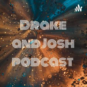Drake and Josh podcast