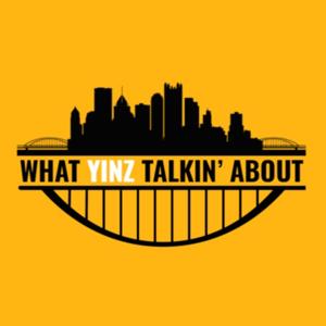 What Yinz Talkin' About