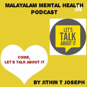 Malayalam Mental Health Podcast by Jithin T Joseph