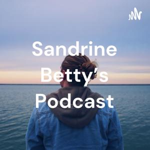 Sandrine Betty's Podcast by Sandrine Beatty