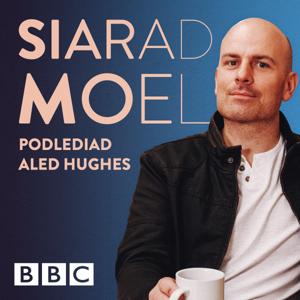 Siarad Moel: Podlediad Aled Hughes by BBC Radio Cymru