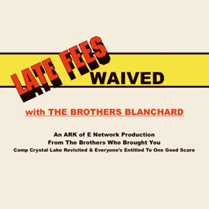 Late Fees Waived with The Brothers Blanchard