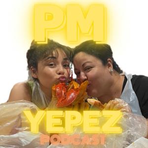 PM YEPEZ podcast