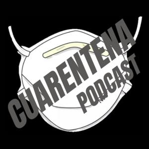 Cuarentena Podcast