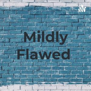 Mildly Flawed By NTMB