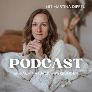 Martina Dippel 
EINFACH - NATÜRLICH - VERBUNDEN
