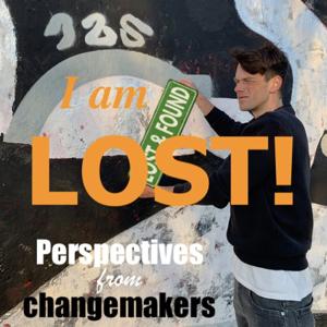 I am lost! Perspectives from changemakers