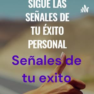 Señales de tu exito