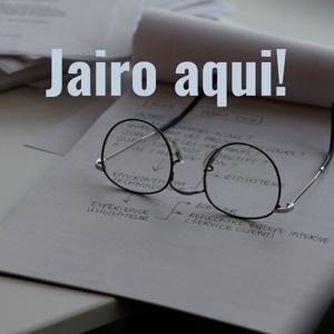 Jairo aqui!