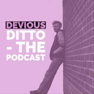 Devious Ditto Podcast