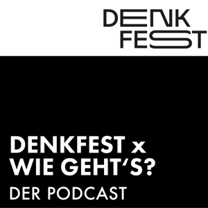 Denkfest x Wie geht's