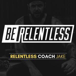 Be Relentless