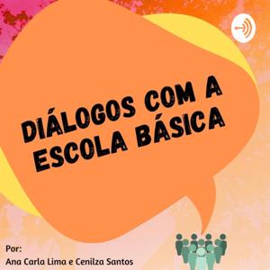 DIÁLOGOS COM A ESCOLA BÁSICA