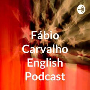 Fábio Carvalho English Podcast