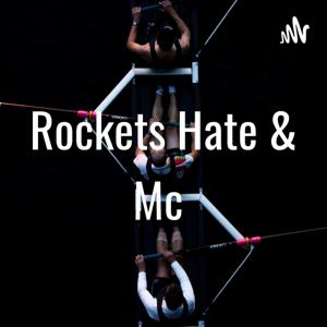 Rockets Hate & Mc