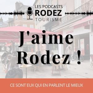 J'AIME RODEZ ! 
Le podcast révélateur de talents