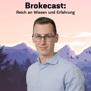 Brokecast: Reich an Wissen und Erfahrung