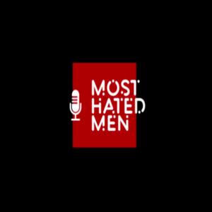 Most Hated Men Pod