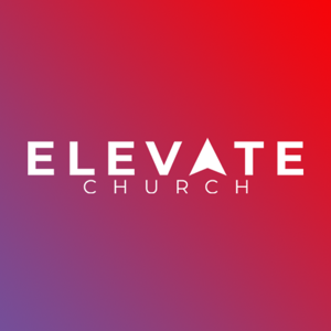 Elevate Church Podcast