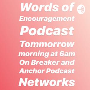 Words of Encouragement Podcast