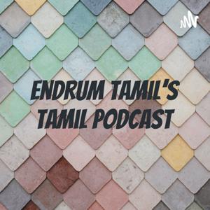 Endrum Tamil's Tamil Podcast