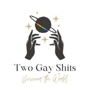 Two Gay Shits Discover The World