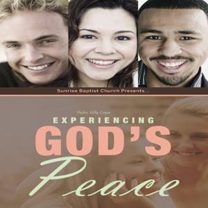 Experiencing God’s Peace - Video by Get A Life Media, Billy Crone