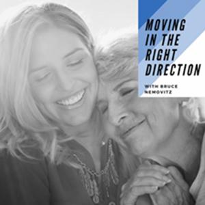 Moving in the Right Direction: A Podcast for Seniors and Their Familes