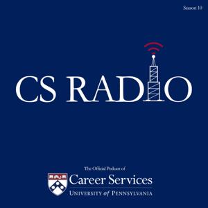 CS Radio - The Official Podcast of University of Pennsylvania Career Services