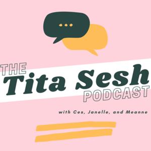 The Tita Sesh Podcast