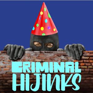 Criminal Hijinks