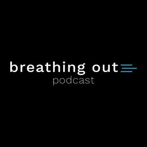 Breathing Out