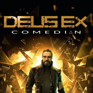 Deus Ex Comedian