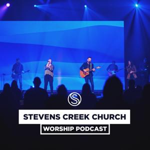 Stevens Creek Church Worship by Stevens Creek Church