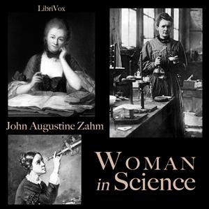 Woman in Science by John Augustine Zahm (1851 - 1921)