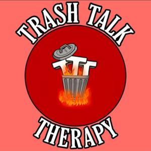 Trash Talk Therapy