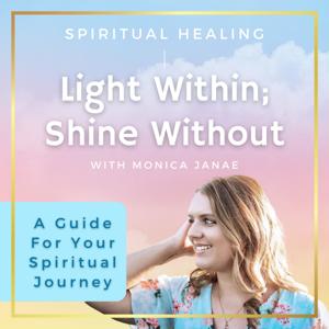 Light Within; Shine Without with Monica Janae