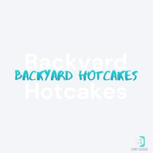 Backyard Hotcakes