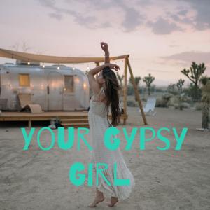 Your Gypsy Girl