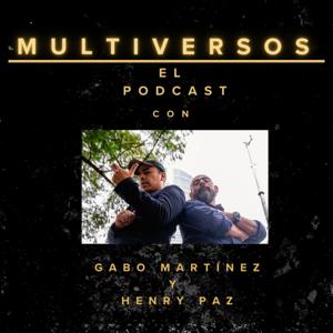 MultiVersos_El podcast. Con Gabo Martínez Y Henry Paz