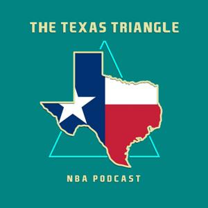 The Texas Triangle NBA Podcast