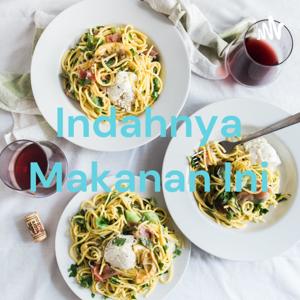 Indahnya Makanan Ini