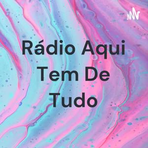 Rádio Aqui Tem De Tudo